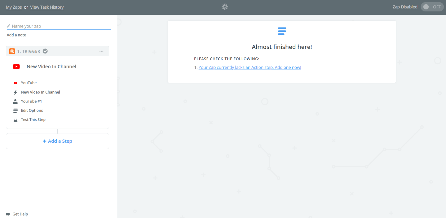 Zapier error message: Almost finished here - Your Zap currently lacks an Action step, Add one now